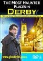 'The Most Haunted Places in Derby' by Richard Felix
