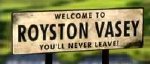 The village in 'The League of Gentlemen'  is named after Royston Vasey