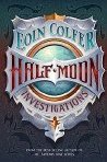 Half Moon Investigations by Eoin Colfer 