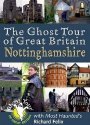 'The Ghost Tour of Great Britain - Nottinghamshire'