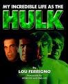 Book - 'My Incredible Life As The Hulk' by Lou Ferrigno