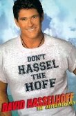 David Hasselhoff's revised autobiography 'Don't Hassel The Hoff' published in 2007