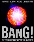 'Bang! - The Complete History of the Universe' by Sir Patrick Moore, Brian May & Chris Lintott