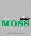 'Stirling Moss: The Authorised Biography' by Robert Edwards