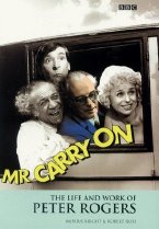 Mr Carry On: The Life and Work of Peter Rogers