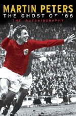 Martin Peters' autobiography - The Ghost of '66