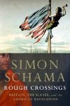 Simon Schama's book 'Rough Crossings'