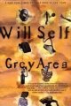 Will Self's book 'Grey Area'