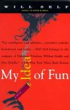 Will Self's book 'My Idea of Fun'