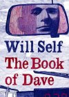 Will Self's book 'The Book of Dave'