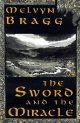 Melvyn Bragg's 'The Sword and the Miracle'