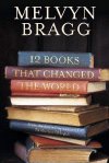 Melvyn Bragg's '12 Books That Changed the World'